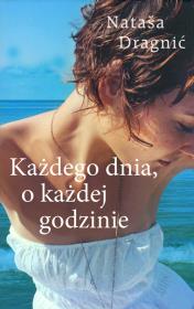 Okładka książki Każdego dnia o każdej godzinie