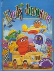 Kiedy dorosnę. Autor: McLean Wendy, Toon Robert. Dadada.pl Okładka książki Kiedy dorosnę