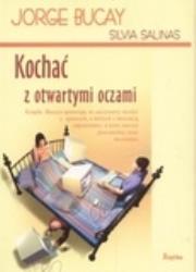 Okładka książki Kochać z otwartymi oczami