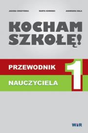 Okładka książki Kocham szkołę! Przewodnik nauczyciela