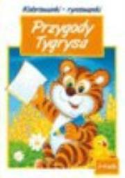 Okładka książki Kolorowanki - rymowanki. Przygody Tygrysa 3-4 lata