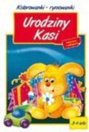 Okładka książki Kolorowanki - rymowanki. Urodziny Kasi 3-4 lata