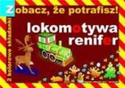 Kolorowe składanki. Zobacz, że potrafisz! Lokomotywa, renifer. Autor: Mikucki Zbigniew, Karczewski Lech. Dadada.pl Okładka książki Kolorowe składanki. Zobacz, że potrafisz! Lokomotywa, renifer