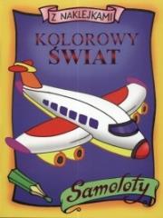 Okładka książki Kolorowy świat Samoloty Naklejki