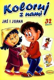 Okładka książki Koloruj z nami. Jaś i Juana   PASJA