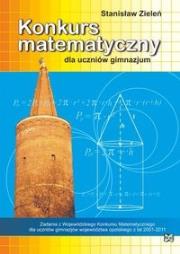 Okładka książki Konkurs matematyczny dla uczniów gimnazjum