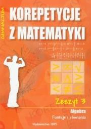 Korepetycje z matematyki 3 Algebra.... Autor: Sabok Halina. Dadada.pl Okładka książki Korepetycje z matematyki 3 Algebra...