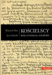 Kościelscy Ród fundacja nagroda. Autor: Klas Wojciech, Jan Zieliński. Dadada.pl Okładka książki Kościelscy Ród fundacja nagroda