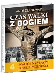 Okładka książki Kościół na straży... T.4 Czas walki z Bogiem