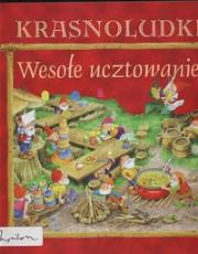 Okładka książki Krasnoludki. Wesołe ucztowanie
