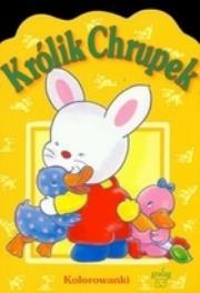 Okładka książki Królik Chrupek. Kolorowanki