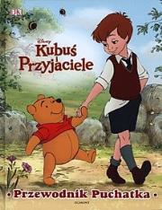 Kubuś i Przyjaciele - Przewodnik Puchatka. Autor: praca zbiorowa. Dadada.pl Okładka książki Kubuś i Przyjaciele - Przewodnik Puchatka