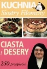 Okładka książki Kuchnia Siostry Filomeny. Ciasta i desery