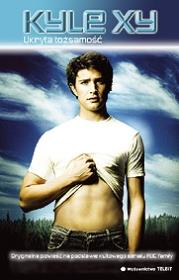 Kyle XY. Ukryta tożsamość - S.G. Wilkens. Autor: Wilkens S.G.. Dadada.pl Okładka książki Kyle XY. Ukryta tożsamość - S.G. Wilkens