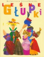 Okładka książki Leśne głupki BAJKA