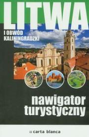 Litwa i obwód kalingradzki Nawigator turystyczny. Autor:   Praca zbiorowa. Dadada.pl Okładka książki Litwa i obwód kalingradzki Nawigator turystyczny