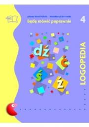 Logopedia. Będę mówić poprawnie cz.4 MAC. Autor: Jolanta Góral-Półrola, Zakrzewska Stanisława. Dadada.pl Okładka książki Logopedia. Będę mówić poprawnie cz.4 MAC