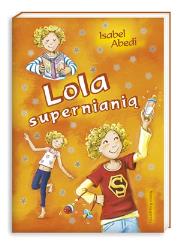Lola supernianią. Autor: Abedi Isabel. Dadada.pl Okładka książki Lola supernianią
