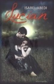 Lucian. Autor: Abedi Isabel. Dadada.pl Okładka książki Lucian
