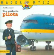 Mądra mysz - Mam przyjaciela pilota. Autor: Ralf Butschkow. Dadada.pl Okładka książki Mądra mysz - Mam przyjaciela pilota