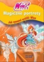 Magiczne portrety. Jak rysować wróżki Winx. Autor: Iginio Straffie. Dadada.pl Okładka książki Magiczne portrety. Jak rysować wróżki Winx
