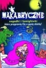 Okładka książki Makabryczne zagadki i łamigłówki