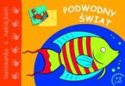 Malowanka z naklejkami - Podwodny świat. Autor: Cieślak Małgorzata. Dadada.pl Okładka książki Malowanka z naklejkami - Podwodny świat
