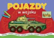 Malowanki - Pojazdy w wojsku. Autor:   Praca zbiorowa. Dadada.pl Okładka książki Malowanki - Pojazdy w wojsku