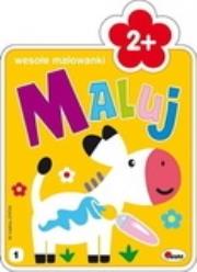Okładka książki Maluj. Wesołe malowanki 2+