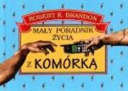 Okładka książki Mały poradnik życia z komórką