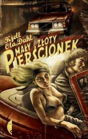 Okładka książki Mały złoty pierścionek - Kjell Ola Dahl