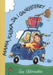 Okładka książki Mama, Kaśka, ja i gangsterzy - Skrzat