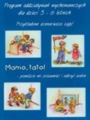 Mamo, tato! – pomóżcie mi zrozumieć i odkryć siebie. Autor: W. Generowicz, L. Różewicz, M. Witosławska, S. Wruk. Dadada.pl Okładka książki Mamo, tato! – pomóżcie mi zrozumieć i odkryć siebie