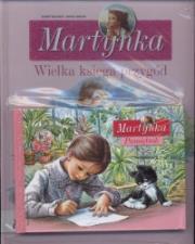 Martynka. Wielka księga przygód + pamiętnik. Autor: Gilbert Delahaye, Gilbert Delahaye i Marcel Marlier. Dadada.pl Okładka książki Martynka. Wielka księga przygód + pamiętnik