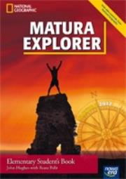 Matura Explorer elementary student's Book z płytą CD. Autor: Hughes John, Polit Beata. Dadada.pl Okładka książki Matura Explorer elementary student's Book z płytą CD