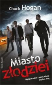 Miasto złodziei. Autor: Hogan Chuck. Dadada.pl Okładka książki Miasto złodziei