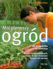 Okładka książki Mój pierwszy ogród