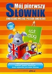 Mój pierwszy słownik ang.-pol., pol.-ang. Greg. Autor: Daniela MacIsaac. Dadada.pl Okładka książki Mój pierwszy słownik ang.-pol., pol.-ang. Greg