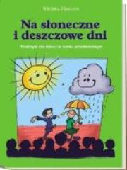 Na słoneczne i deszczowe dni. Autor: Wioletta Pilarczyk. Dadada.pl Okładka książki Na słoneczne i deszczowe dni