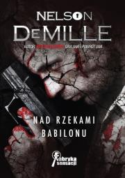 Nad rzekami Babilonu. Autor: DeMille Nelson. Dadada.pl Okładka książki Nad rzekami Babilonu