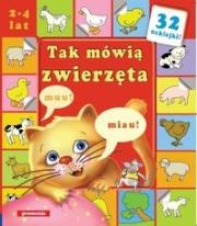 Naklejanki - Tak mówią zwierzęta w.2011 SIEDMIORÓG. Autor: Tamara Bolanowska, Hada Aleksandra, Pasierski Emil. Dadada.pl Okładka książki Naklejanki - Tak mówią zwierzęta w.2011 SIEDMIORÓG