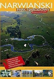 Okładka książki Narwiański Park Narodowy. Praktyczny przewodnik