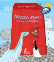 Okładka książki Nasza mama czarodziejka