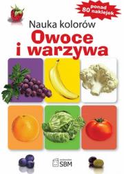 Okładka książki Nauka kolorów. Owoce i warzywa (80 naklejek)