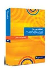 Okładka książki Networking. Jak znaleźć pracę i odnieść sukces zawodowy dzięki tworzeniu sieci kontaktów