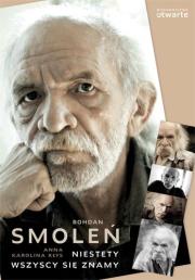 Niestety wszyscy się znamy. Autor: Smoleń Bohdan, Kłys Anna Karolina. Dadada.pl Okładka książki Niestety wszyscy się znamy