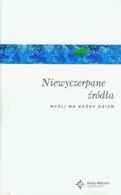 Niewyczerpane źródła Myśli na każdy dzień. Autor: Krzyżewski Piotr. Dadada.pl Okładka książki Niewyczerpane źródła Myśli na każdy dzień