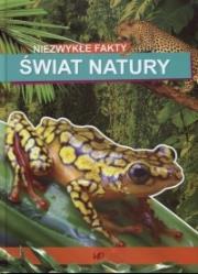Niezwykłe fakty. Świat natury. Autor: praca zbiorowa. Dadada.pl Okładka książki Niezwykłe fakty. Świat natury
