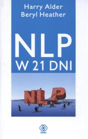 NLP w 21 Dni. Autor: Alder Harry, Heather Beryl. Dadada.pl Okładka książki NLP w 21 Dni