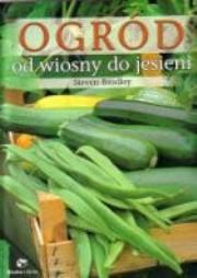 Ogród od wiosny do jesieni. Autor: Steven Bradley. Dadada.pl Okładka książki Ogród od wiosny do jesieni